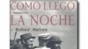 como llegó la noche